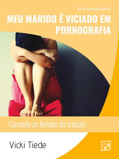 Meu marido é viciado em pornografia