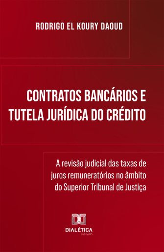 Contratos Bancários e Tutela Jurídica do Crédito