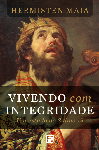 Portada del libro «Vivendo com integridade», de Hermisten Maia Pereira da Costa