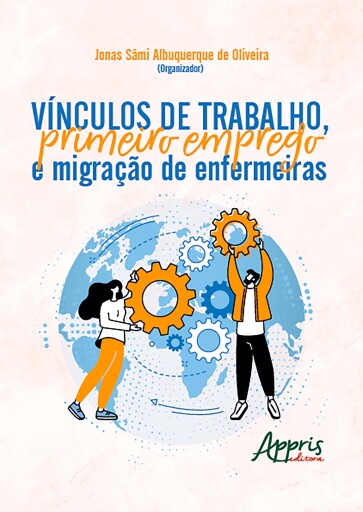 Vínculos de Trabalho, Primeiro Emprego e Migração de Enfermeiras