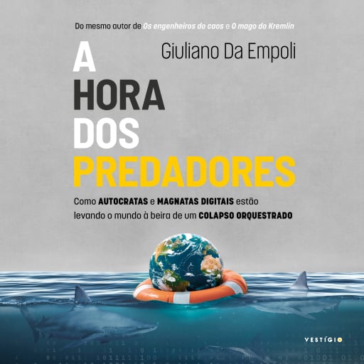A hora dos predadores (do mesmo autor de Os engenheiros do caos e Mago do Kremlin)