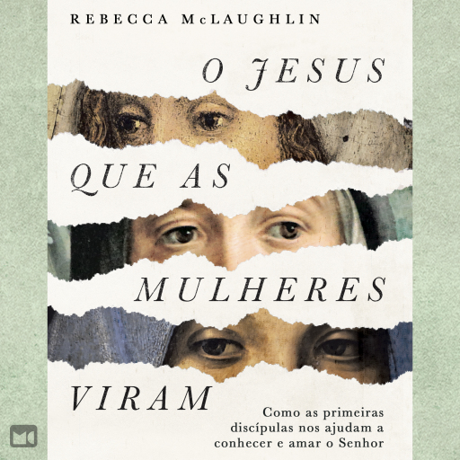 O Jesus que as mulheres viram
