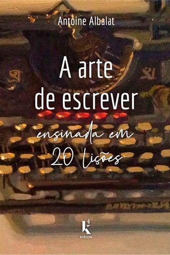 A Arte De Escrever Ensinada Em 20 Lições