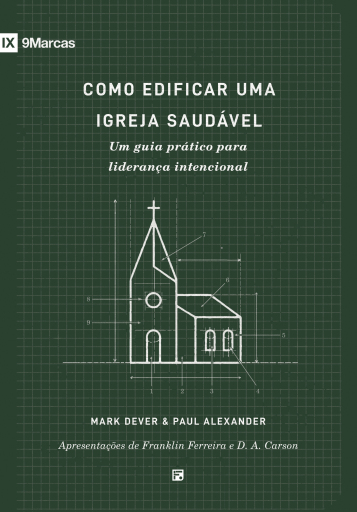 Como edificar uma igreja saudável