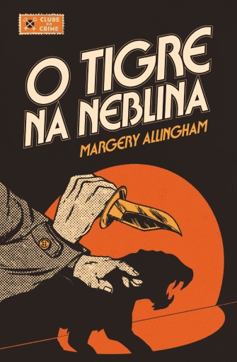 O tigre na neblina (Clube do Crime) – Um clássico da literatura policial para leitores de mistério e thriller