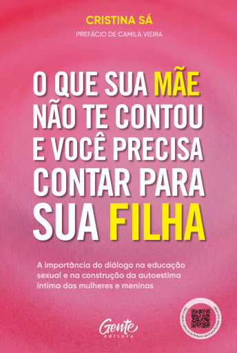 O que sua mãe não te contou e você precisa contar para sua filha