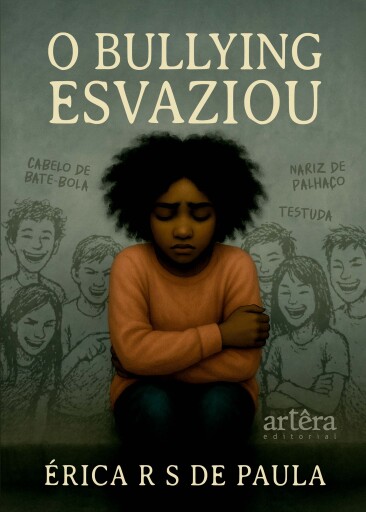 O Bullying Esvaziou: Uma História Sobre Dor, Coragem e Reencontro Consigo Mesma