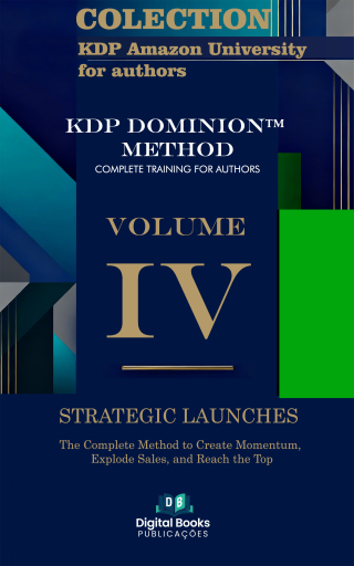 Portada del libro «Amazon KDP University Collection for Authors - VOLUME IV - Strategic Launches»