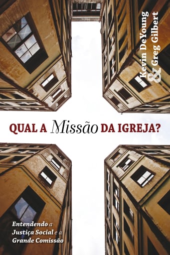 Qual a missão da Igreja? entendendo a justiça social e a grande comissão