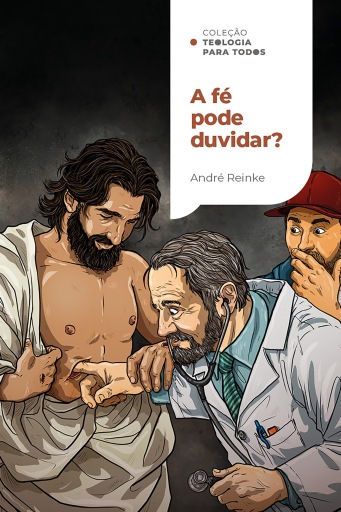 A fé pode duvidar? (Coleção Teologia para todos)