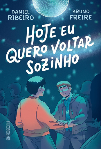 Hoje eu quero voltar sozinho vol. 1