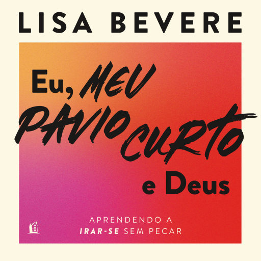 Eu, meu pavio curto e Deus