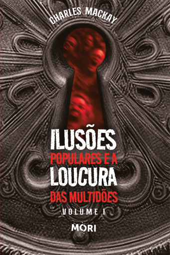 Ilusões populares e a loucura das multidões