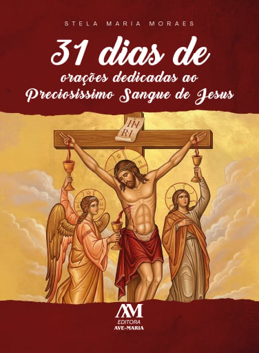 31 dias de orações dedicadas ao Preciosíssimo Sangue de Jesus