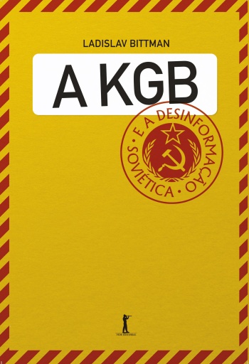 A Kgb E A Desinformação Soviética — Uma Visão Em Primeira Mão