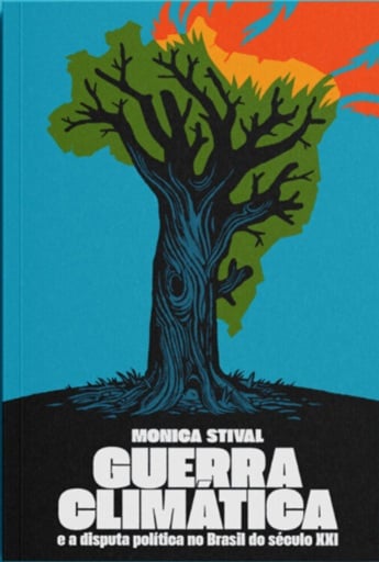 Guerra climática e a disputa política no Brasil do século XXI