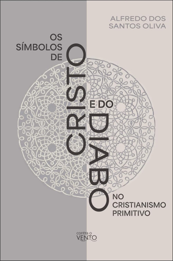 Os Símbolos de Cristo e do Diabo no Cristianismo Primitivo