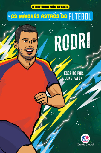 Os maiores astros do futebol - Rodri