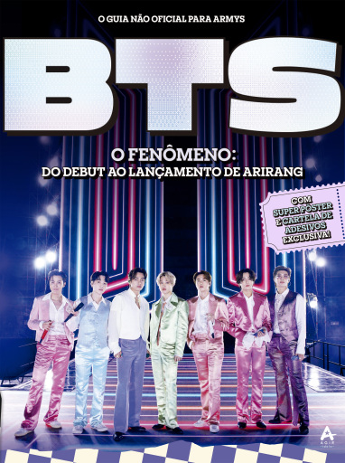 BTS - O fenômeno: Do debut ao lançamento de Arirang