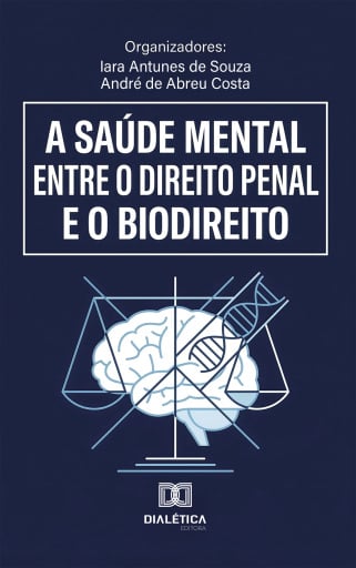 A saúde mental entre o Direito Penal e o Biodireito
