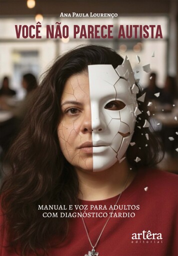 Você não Parece Autista: Manual e Voz para Adultos com Diagnóstico Tardio