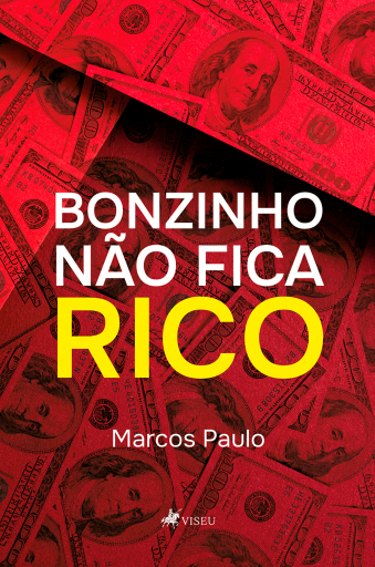 Bonzinho não fica rico