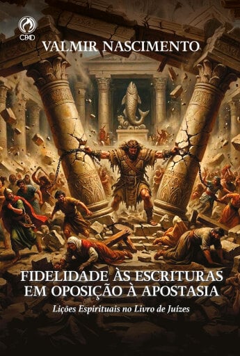 Fidelidade às Escrituras em Oposição à Apostasia