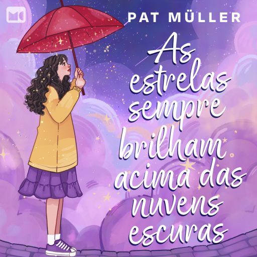 As estrelas sempre brilham acima das nuvens escuras
