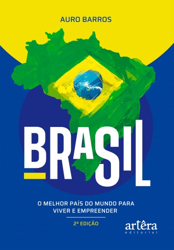 Brasil: O Melhor País do Mundo para Viver e Empreender