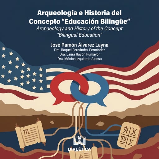 Arqueología e Historia del Concepto "Educación Bilingüe" / Archaeology and History of the Concept "Bilingual Education"