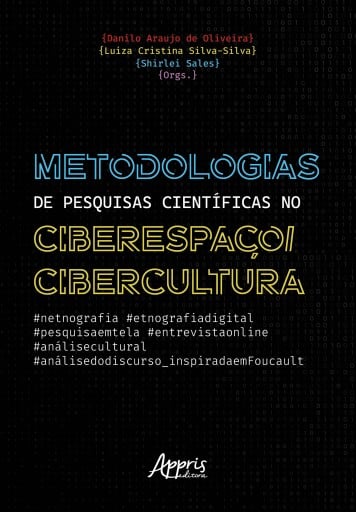 Metodologias de Pesquisas Científicas no Ciberespaço/Cibercultura: #netnografia #etnografiadigital #pesquisaemtela #entrevistaonline #análisecultural #análise dodiscurso_inspiradaemfoucault