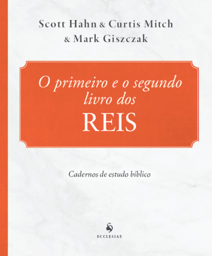O primeiro e o segundo livro dos Reis - Cadernos de Estudo Bíblico
