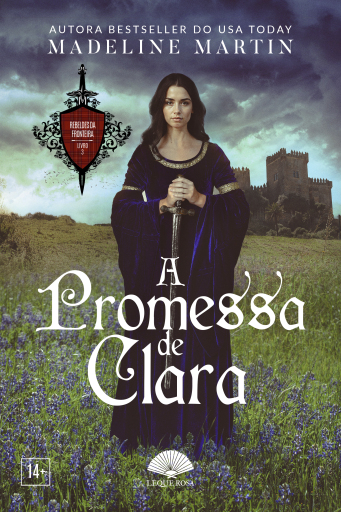 A Promessa de Clara (Rebeldes da Fronteira Livro 3)