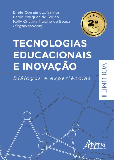 Tecnologias Educacionais e Inovação: Diálogos e Experiências – Volume 1