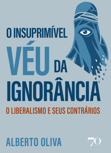 O Insuprimível Véu da Ignorância