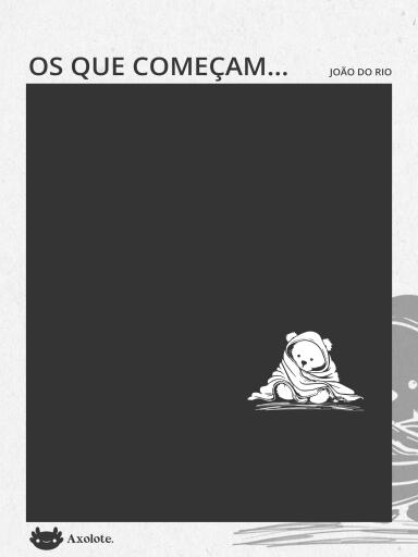 Os que começam