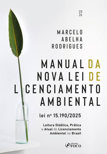 Manual da Nova Lei de Licenciamento Ambiental - Lei Nº 15.190/2025 - 1ª Ed - 2026