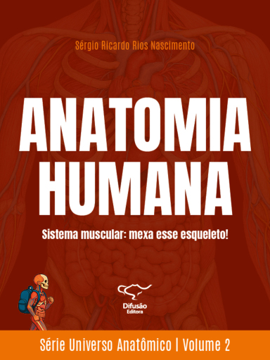 Anatomia humana: Sistema muscular: mexa esse esqueleto!