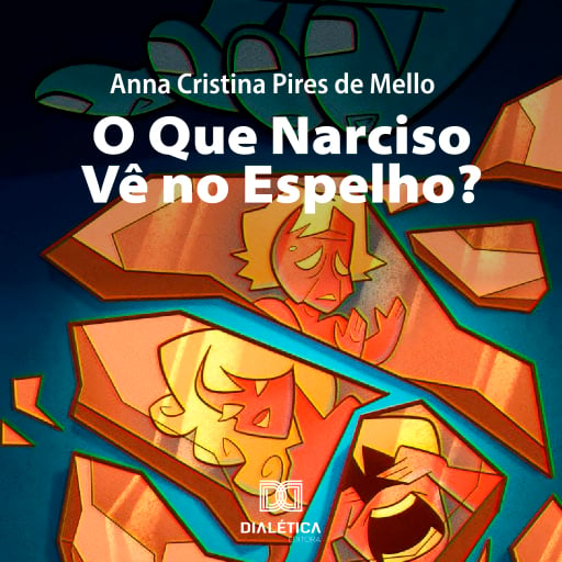 O Que Narciso Vê no Espelho?
