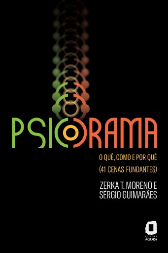 Psicodrama: o quê, como e por quê