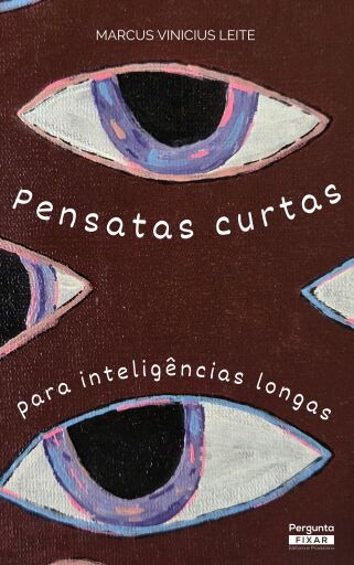 Pensatas curtas para inteligências longas