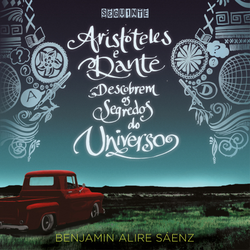 Aristóteles e Dante descobrem os segredos do Universo