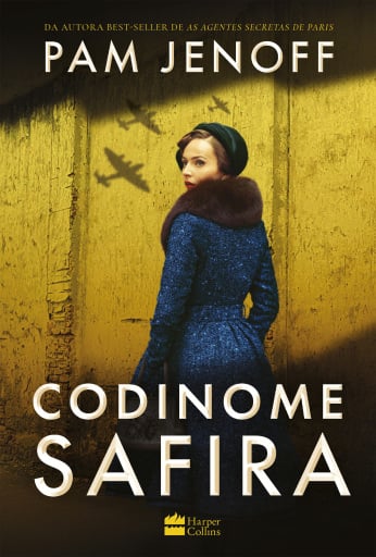 Codinome Safira – Uma ficção histórica da autora best-seller de "As agentes secretas de Paris"