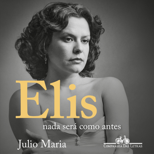 Elis: Nada será como antes (Edição revista, atualizada e ampliada)