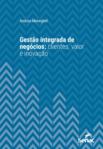 Gestão integrada de negócios: clientes, valor e inovação