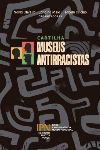 Cartilha Museus Antirracistas Instituto de Pesquisa e Memória Pretos Novos