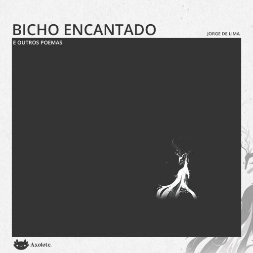 Bicho encantado e outros poemas