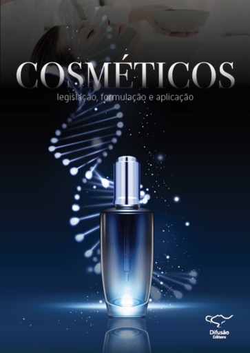 Cosméticos: legislação, formulação e aplicação