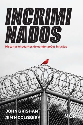 Incriminados - Histórias chocantes de condenações injustas