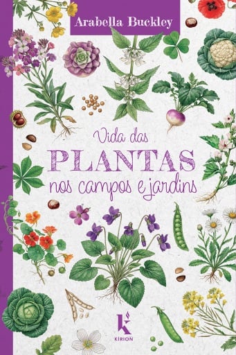 Vida das plantas nos campos e jardins